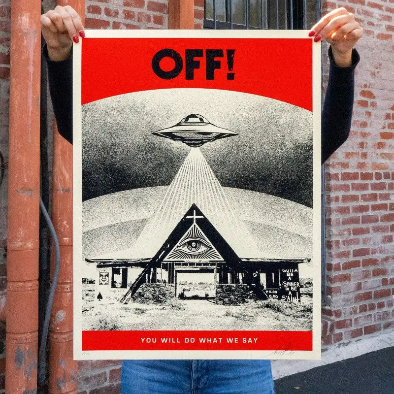 Shepard Fairey "Off! You Will Do What We Say" Obey Print 1