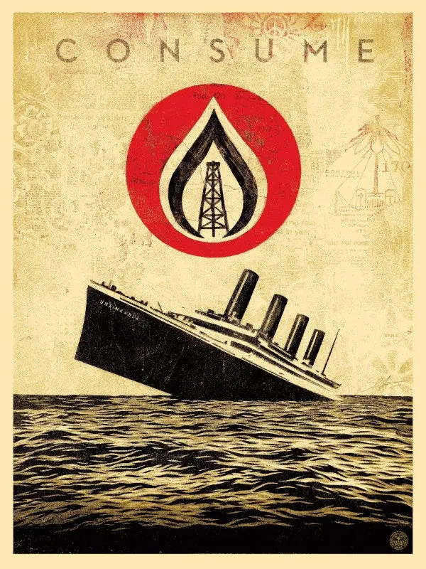 Shepard Fairey "Unsinkable Consumption" Obey Print Ap 1