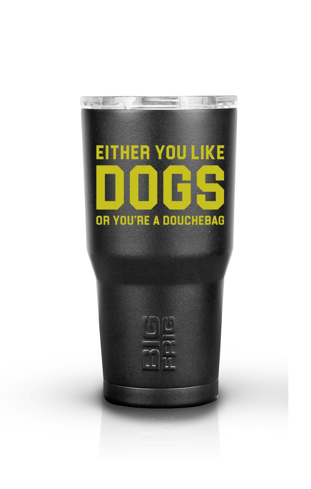Dog Douche - Big Frig Tumbler 1