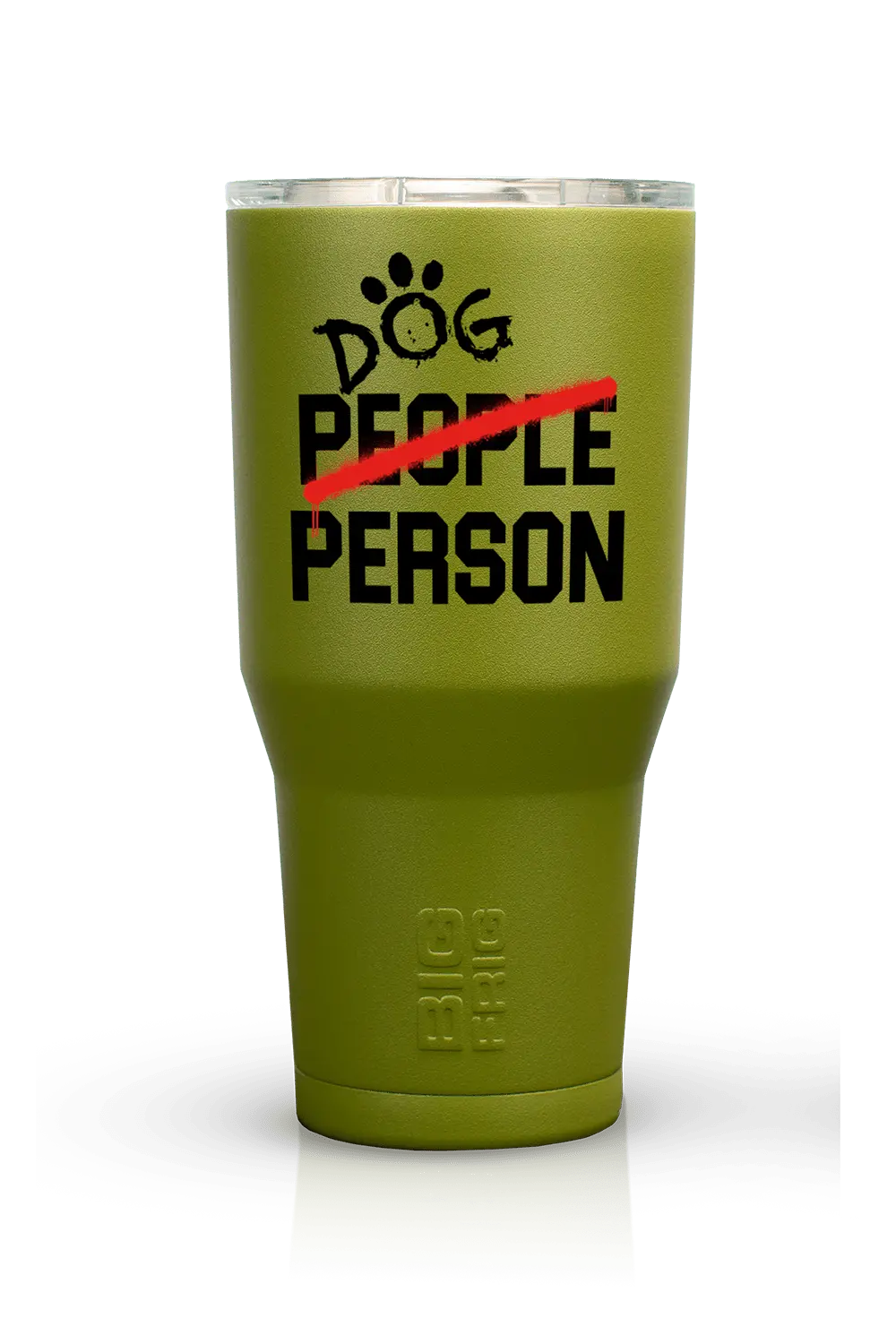 Dog Person - Big Frig Tumbler 2