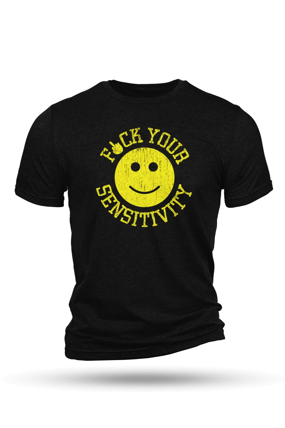 F*Ck Your Sensitivity - T-Shirt 1