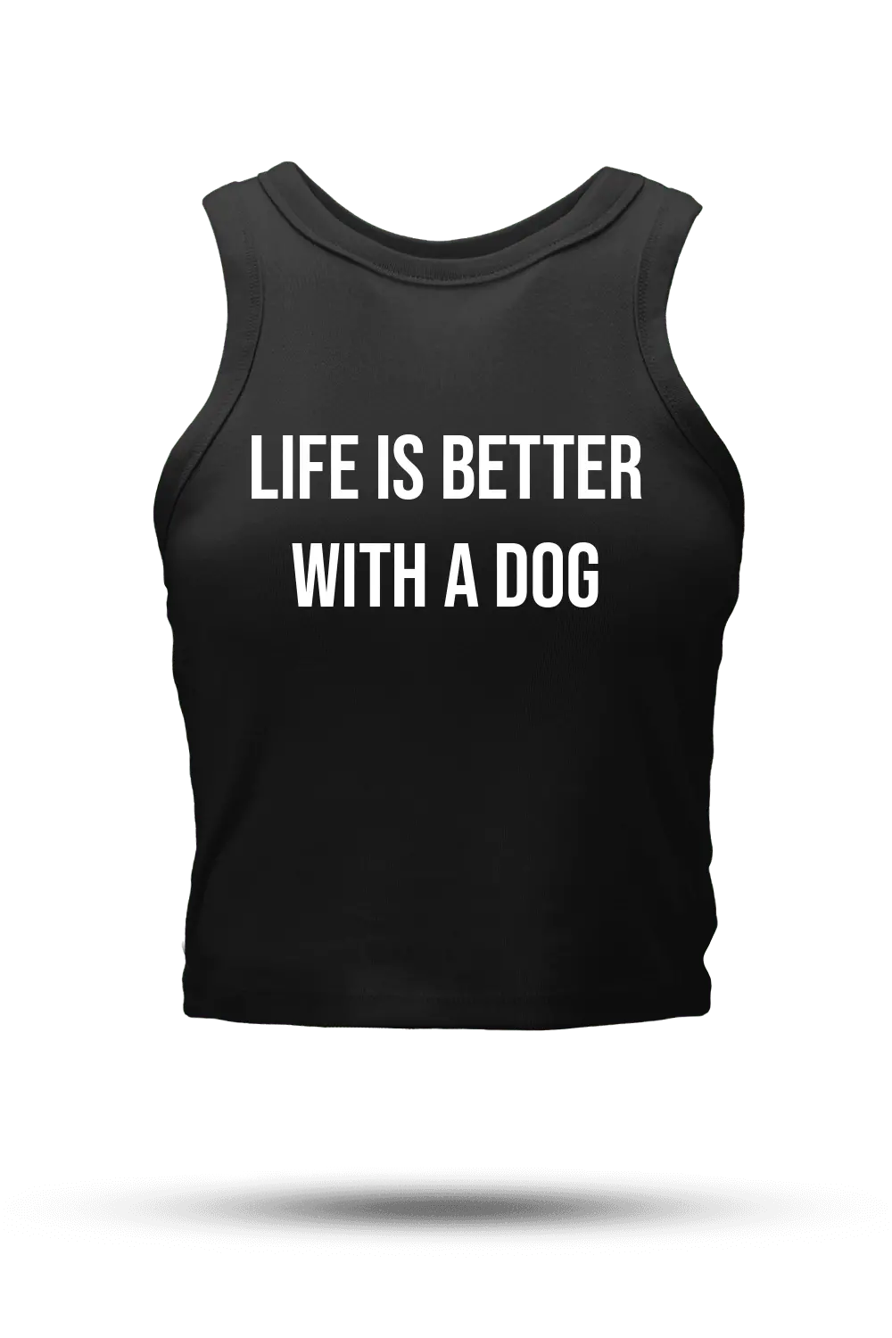Life's Better With A Dog - Crop Tank 1